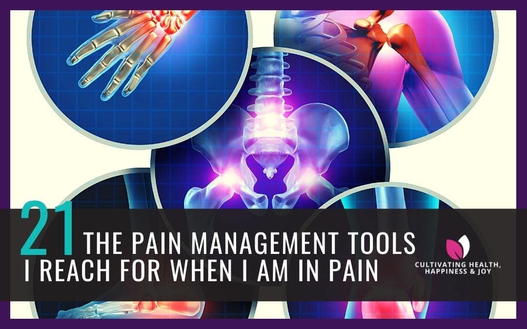 21 Natural Pain Management Resources I Reach For When I Am in Pain