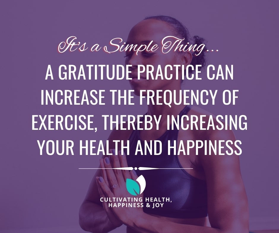 A Gratitude Practice Increases Health and Happiness