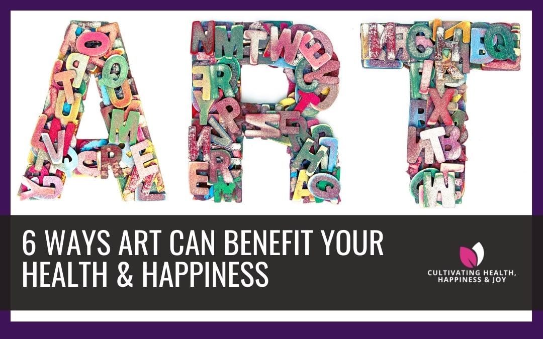 6 Ways Art Can Benefit Your Health & Happiness