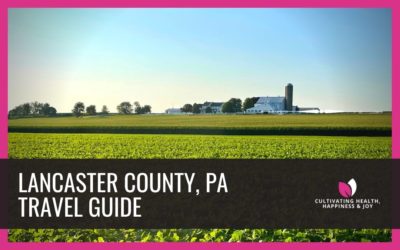 3 Day Lancaster County, Pennsylvania Travel Guide