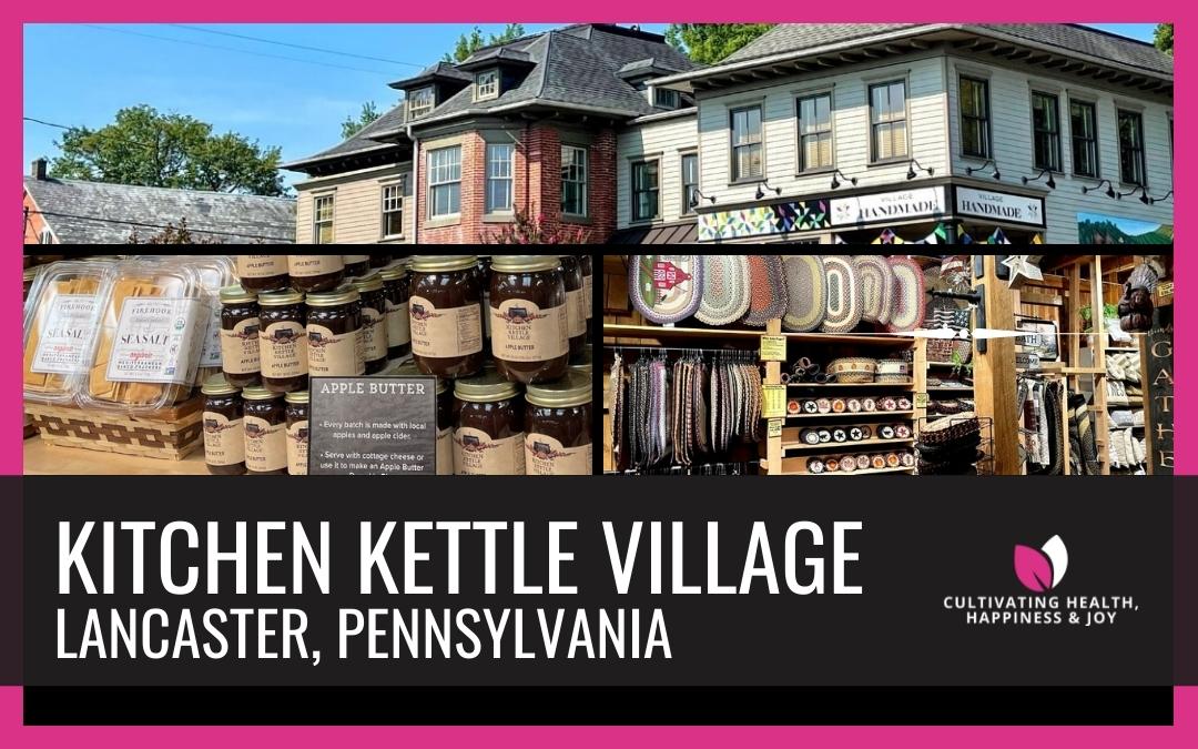 Kitchen Kettle Village, Lancaster, PA