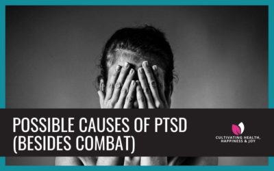 Possible Causes of PTSD, Besides Combat