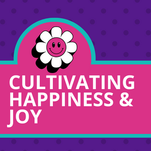Link to Cultivating Happiness and Joy content